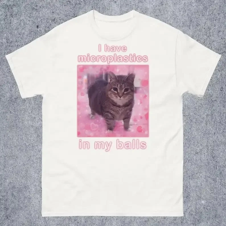 Funny Cat Meme T-Shirt for Women Microplastics in My Balls Humor Casual Top for Going Out and Casual Wear