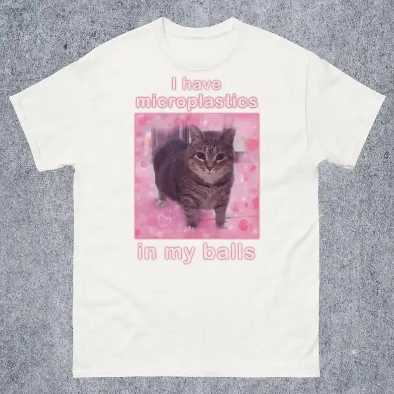 Funny Cat Meme T-Shirt for Women Microplastics in My Balls Humor Casual Top for Going Out and Casual Wear
