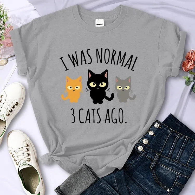 I Was Normal 3 Cats Ago Print T-shirt Female Casual Tee